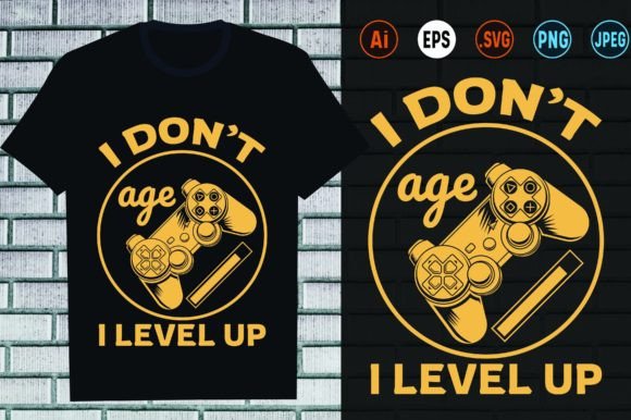 I Don't Age, I Level Up: Mastering Your Gaming T-Shirt Design