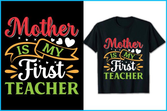 The Appeal and Utility of Teacher and Mother T-Shirt Designs