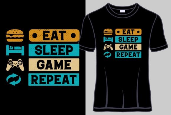 The Ultimate Gaming Shirt Design: Eat Sleep Game Repeat T-Shirt Designs